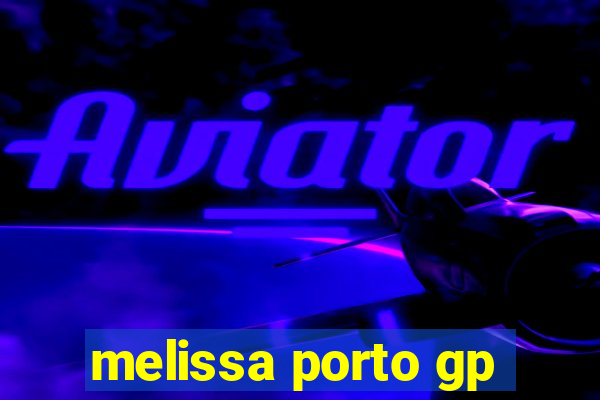 melissa porto gp